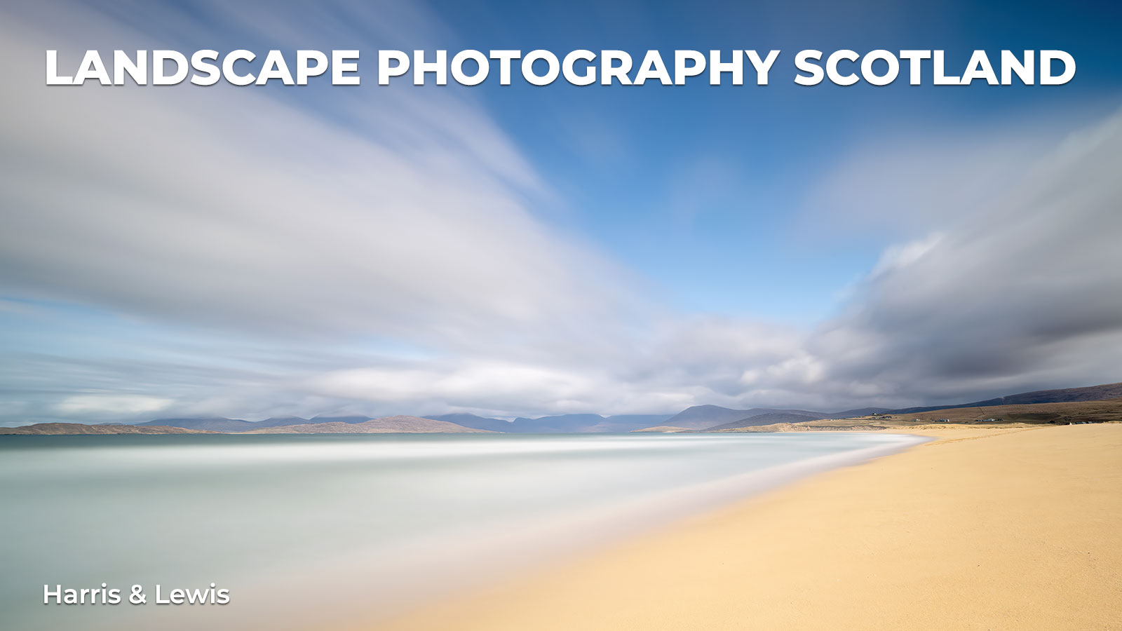 Landscape Photography Workshops Harris-&-Lewis